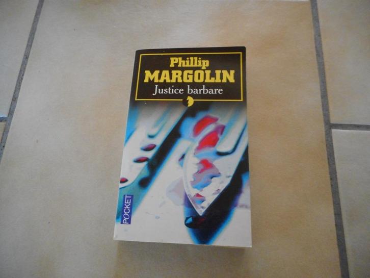 Phillip Margolin – Justice barbare, Boeken, Overige Boeken, Gelezen, Ophalen of Verzenden