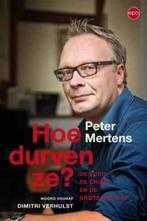 Hoe durven ze / Peter Mertens, Boeken, Ophalen of Verzenden, Zo goed als nieuw