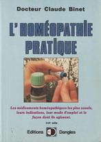 L' Homéopathie pratique Docteur Claude Binet, Boeken, Gezondheid, Dieet en Voeding, Zo goed als nieuw, Docteur Claude Binet, Overige typen