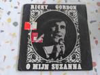 45T RICKY GORDON--O MIJN SUZANNE--, Nederlandstalig, Gebruikt, Ophalen of Verzenden, 7 inch