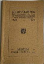 MERXEM VOORHEEN EN NU : Gedenkboek, Boeken, Geschiedenis | Stad en Regio, 19e eeuw, Diverse auteurs, Ophalen of Verzenden, Zo goed als nieuw