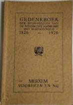 MERXEM VOORHEEN EN NU : Gedenkboek, Boeken, 19e eeuw, Diverse auteurs, Ophalen of Verzenden, Zo goed als nieuw