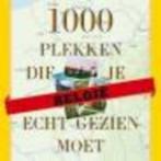 België 1000 plekken die je echt gezien moet hebben, Boeken, Reisgidsen, Ophalen of Verzenden, Zo goed als nieuw