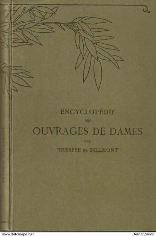 ENCYCLOPEDIE DES OUVRAGES DE DAMES  DILLMONT Thérèse, Boeken, Hobby en Vrije tijd, Zo goed als nieuw, Borduren en Naaien, Ophalen of Verzenden