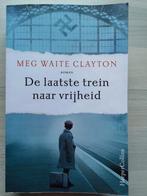 Meg Waite Clayton - De laatste trein naar vrijheid, Ophalen of Verzenden, Zo goed als nieuw, Meg Waite Clayton