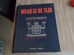 Waar is de tijd 3 boeken over antwerpen, Boeken, Geschiedenis | Stad en Regio, Ophalen of Verzenden, 19e eeuw, Gelezen