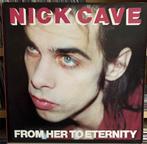NICK CAVE & THE BAD SEEDS - FROM HER TO ETERNITY, Ophalen of Verzenden, Zo goed als nieuw, 12 inch, Alternative
