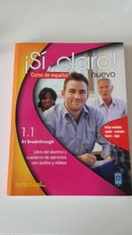 Spaans handboek Si, claro! nuevo 1.1 A1, Livres, Langue | Espagnol, Comme neuf, Enlèvement