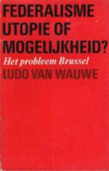 Federalisme Utopie of Mogelijkheid. beschikbaar voor biedingen