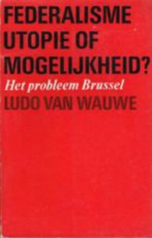 Federalisme Utopie of Mogelijkheid., Boeken, Politiek en Maatschappij, Zo goed als nieuw, Politiek en Staatkunde, Ophalen of Verzenden