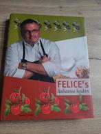 Kookboek : Felice's Italiaanse keuken / Dré Steemans, Boeken, Kookboeken, Ophalen of Verzenden, Zo goed als nieuw