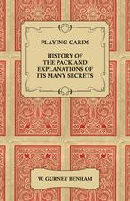 Playing cards, History of the Pack - W. Gurney Benham, Ophalen of Verzenden