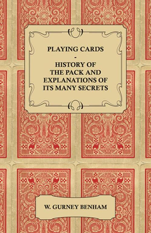Playing cards, History of the Pack - W. Gurney Benham, Boeken, Hobby en Vrije tijd, Ophalen of Verzenden