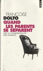 Quand les parents se séparent Françoise Dolto, Boeken, Psychologie, Gelezen, Françoise Dolto, Ophalen of Verzenden, Sociale psychologie