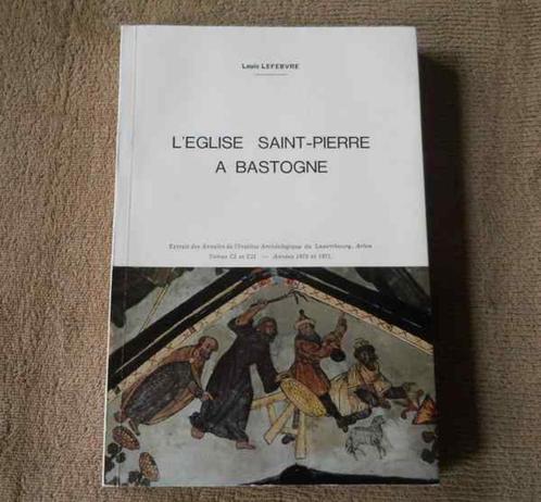L' église Saint-Pierre à Bastogne  (Louis Lefebvre), Livres, Art & Culture | Architecture, Enlèvement ou Envoi