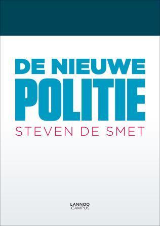De nieuwe politie - Steven de Smet, Livres, Histoire & Politique, Utilisé, Enlèvement ou Envoi