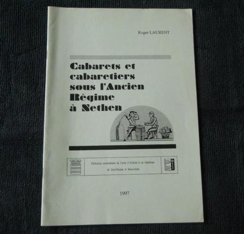 Cabarets sous l' Ancien Régime à Nethen - Grez-Doiceau, Livres, Histoire nationale, Utilisé, Enlèvement ou Envoi