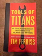 Tools of titans - Tim Ferriss, Ophalen of Verzenden, Zo goed als nieuw