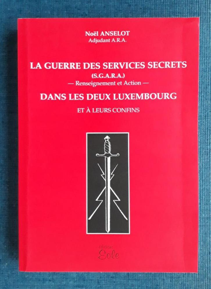 De oorlog van de geheime dienst (SGARA) - Luxemburg, Boeken, Geschiedenis | Stad en Regio, Zo goed als nieuw, Ophalen of Verzenden