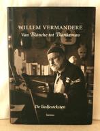 Willem Vermandere. Van Blanche tot Blankeman: de liedjesteks, Boeken, Ophalen of Verzenden