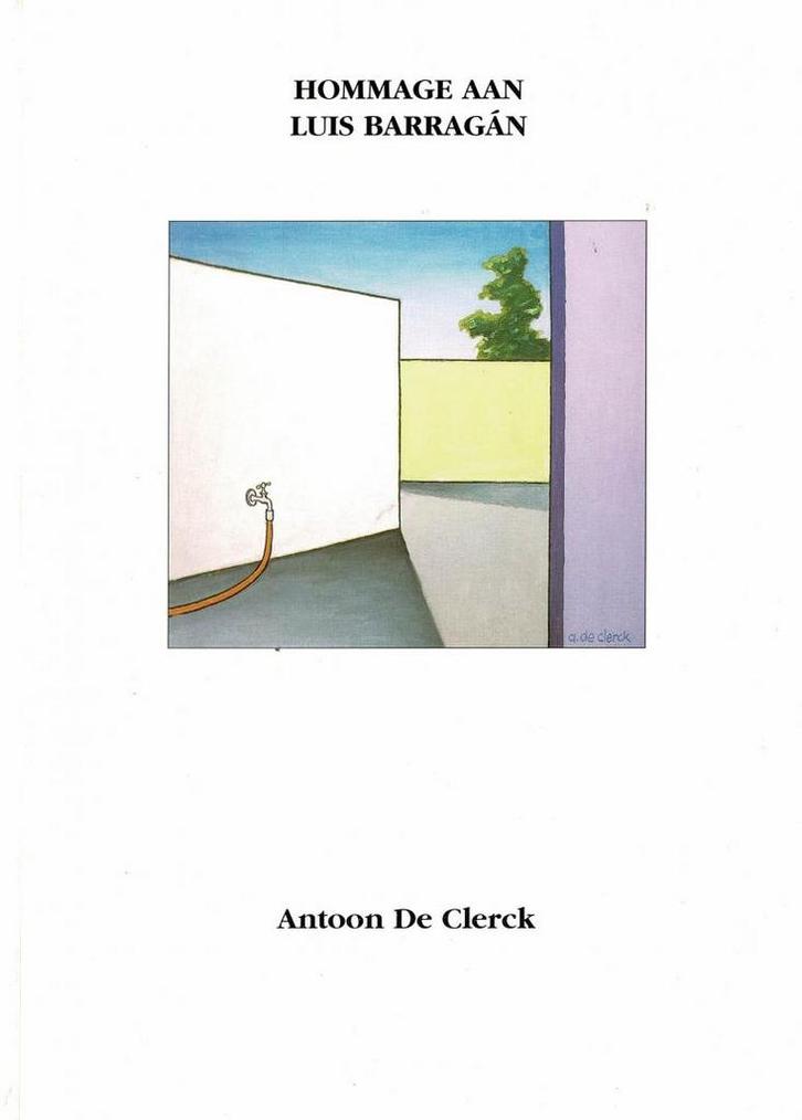 Antoon De Clerck -Hommage aan Luis Barragàn - 2001, Boeken, Kunst en Cultuur | Beeldend, Gelezen, Ophalen of Verzenden