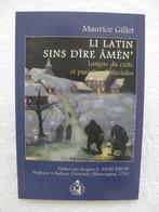 Wallon latin culte et dialectologie – Maurice Gillet - 2007, Ophalen of Verzenden, Gelezen