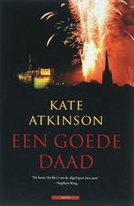 Een goede daad - Kate Atkinson, Ophalen of Verzenden, Gelezen, België