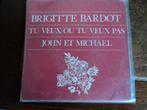 Brigitte Bardot : Tu veux ou tu veux pas/ John et Michael., Enlèvement ou Envoi, Single, Utilisé, Pop