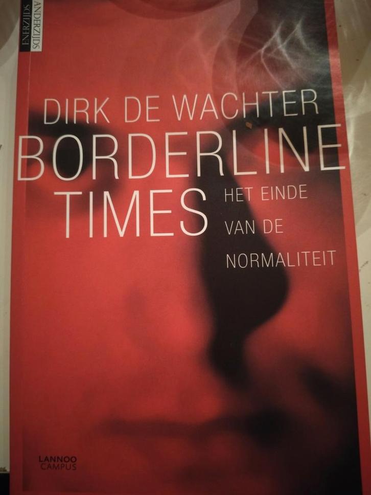 Dirk de Wachter - Borderline times, Boeken, Politiek en Maatschappij, Zo goed als nieuw, Ophalen