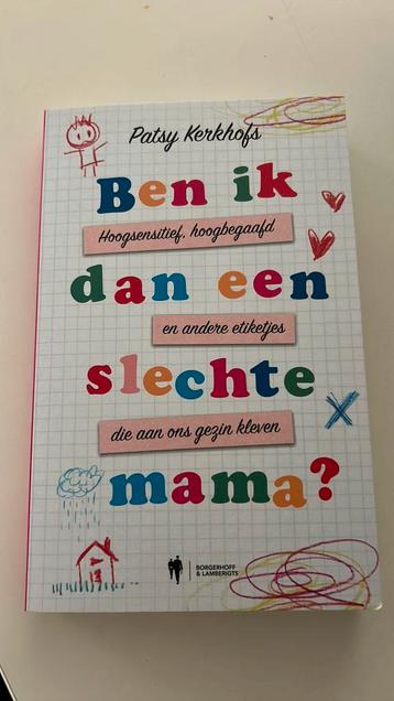 Patsy Kerkhofs - Ben ik dan een slechte mama? beschikbaar voor biedingen