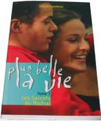 Plus belle la vie Tome 1 ; les secrets du Mistral, Livres, Romans, Europe autre, Enlèvement ou Envoi, Neuf