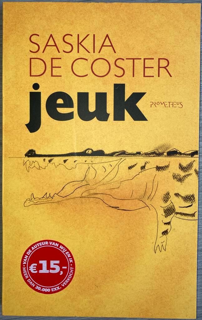 Saskia de Coster - Jeuk, Boeken, Literatuur, Zo goed als nieuw, Ophalen of Verzenden