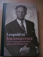 Leopold III - Kroongetuige - mijn koningschap - oorlog, Ophalen of Verzenden
