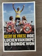 Hoe Lucien Van Impe de ronde won - Geert De Vriese, Comme neuf, Geert De Vriese, Enlèvement, Course à pied et Cyclisme