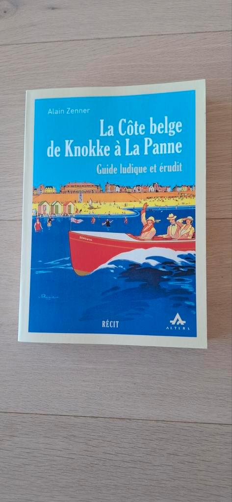 Alain Zenner : La côte belge de Knokke à La Panne, Livres, Récits de voyage, Enlèvement ou Envoi