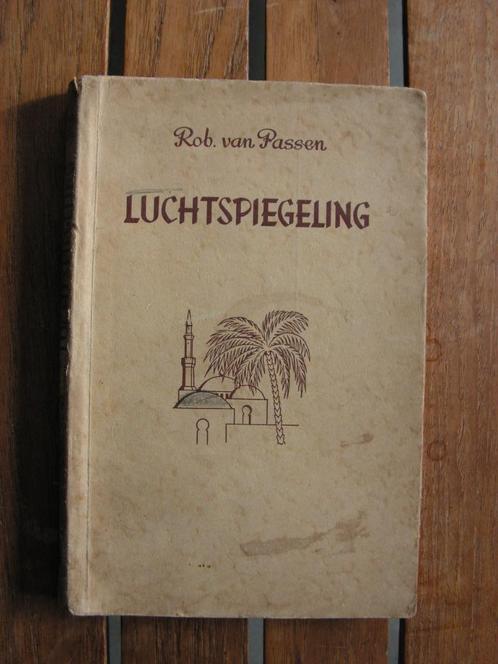 Antiek Boek “Luchtspiegeling” van Rob. Van Passen 1953, Antiquités & Art, Antiquités | Livres & Manuscrits, Enlèvement ou Envoi