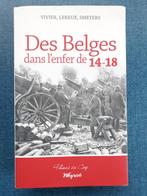 Des Belges dans l'enfer de 14-18, Livres, Guerre & Militaire, Robert Vivier, Enlèvement ou Envoi, Avant 1940, Comme neuf