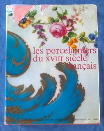 Les porcelainiers du XVIII français beschikbaar voor biedingen