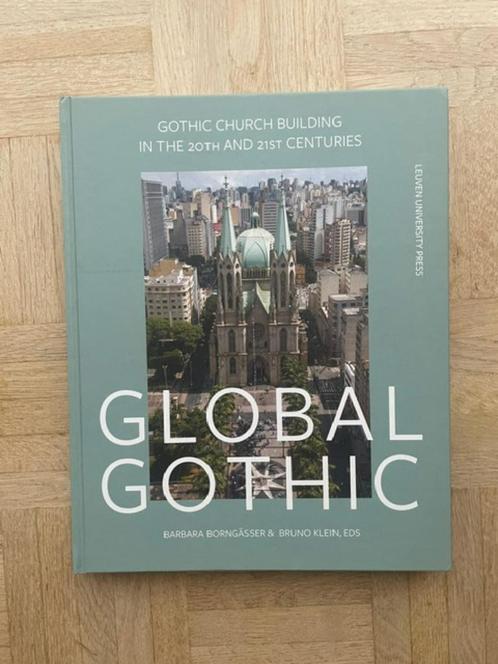 Global Gothic - Gothic Church Buildings in the 20th en 21st, Livres, Art & Culture | Architecture, Neuf, Style ou Courant, Enlèvement ou Envoi