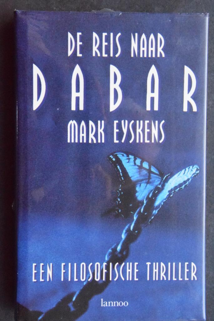De reis naar Dabar. Een filosofische triller. Mark Eyskens., Boeken, Overige Boeken, Nieuw, Ophalen of Verzenden