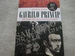 GAVRILO PRINCIP - DE MAN DIE WO I ONTKETENDE -, Livres, Guerre & Militaire, Enlèvement ou Envoi, Utilisé