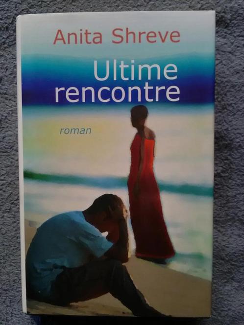 "Ultime rencontre" Anita Shreve (2002), Livres, Romans, Neuf, Amérique, Enlèvement ou Envoi