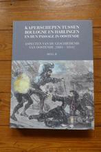 Kaperschepen tussen Boulogne en Harlingen en passage in Oost, Boeken, Geschiedenis | Stad en Regio, Ophalen of Verzenden
