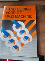 Handleiding voor de breimachine ( lessen boek), Ophalen of Verzenden, Breien, Machine