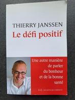 Le défi positif - Thierry Janssen, Livres, Psychologie, Comme neuf, Psychologie du développement, Thierry Janssen, Enlèvement ou Envoi