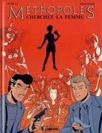 Métropoles, Cherchez la femme, Première édition, Une BD, Enlèvement ou Envoi, Comme neuf