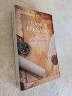 Au cœur de l'histoire (Franck Ferrand)., Gelezen, Europa overig, Ophalen of Verzenden, Franck Ferrand.