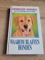 Boek : waarom blaffen honden / Desmond Morris, Boeken, Ophalen of Verzenden, Zo goed als nieuw, Honden