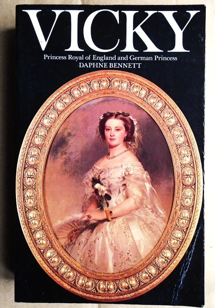 Vicky, Princess Royal and German Empress - 1983 - D. Bennett, Livres, Histoire mondiale, Utilisé, Europe, 19e siècle, Envoi