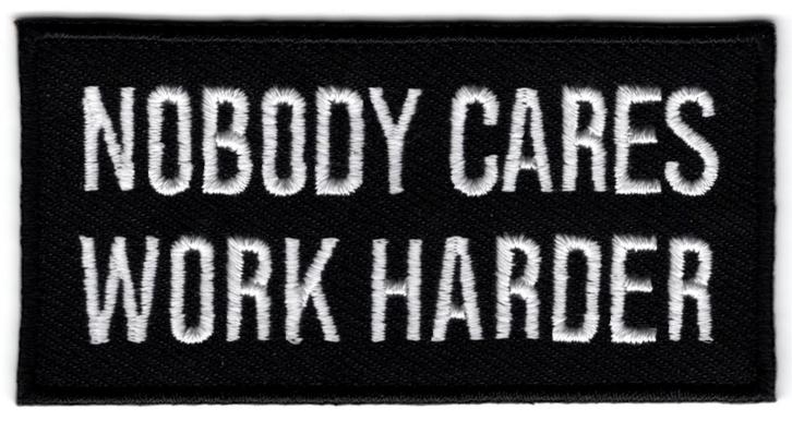 Nobody cares Work harder stoffen opstrijk patch embleem, Motoren, Accessoires | Stickers, Verzenden